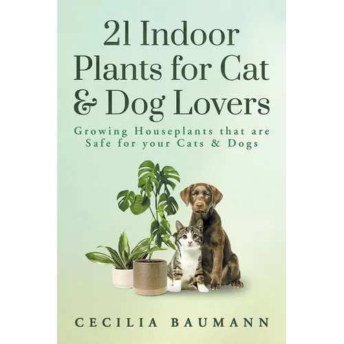 21 Indoor Plants for Cat & Dog Lovers - Paperback
